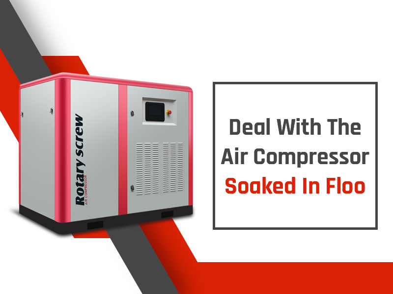 How to Deal with The Air Compressor Soaked in Flood