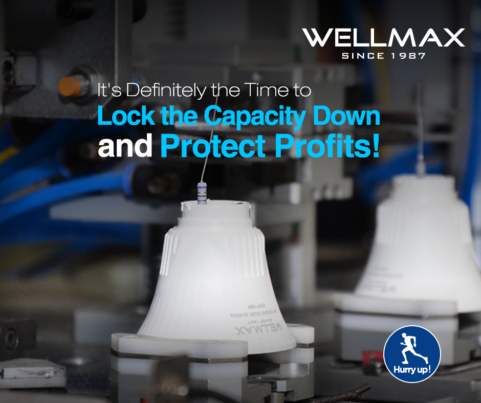 Price to Rise and Order to Delay? Plan Ahead with WELLMAX NOW