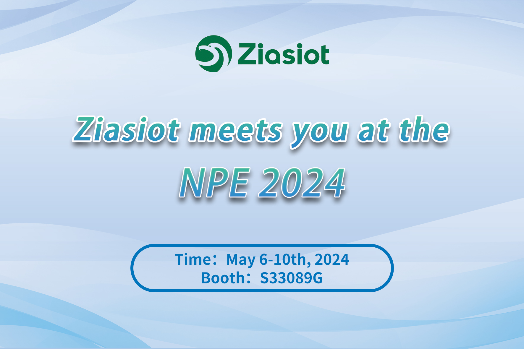Ziasiot  invites you to meet at Plastics Expo 2024 - NPE2024